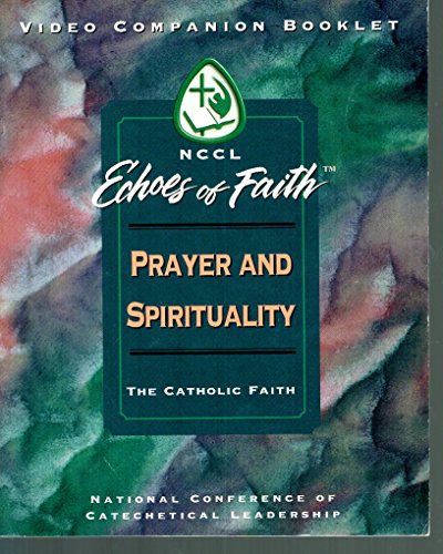 Beispielbild fr Echoes of Faith, Prayer and Spirituality (NCCL Video Companion Booklet, Theology) zum Verkauf von Better World Books