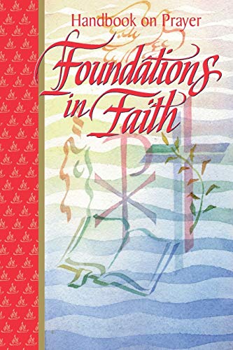 Imagen de archivo de Foundations in Faith: Handbook on Prayer a la venta por Wonder Book