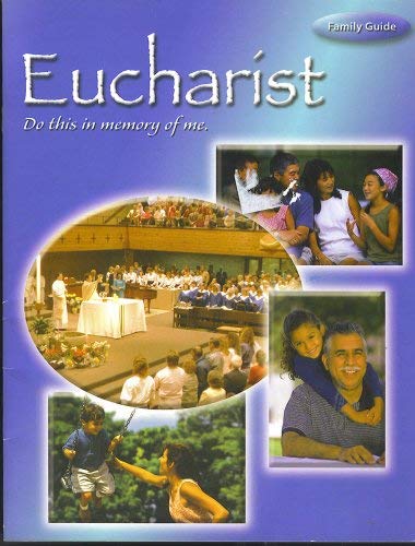 Stock image for Eucharist : Family Guide for sale by Better World Books