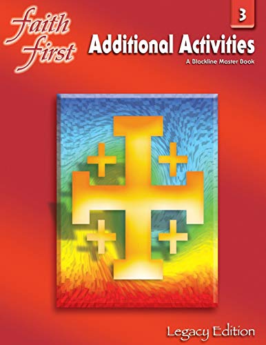 Imagen de archivo de Faith First Legacy Edition: Additional Activities; A Blackline Masters Book, Grade 3 a la venta por Wonder Book