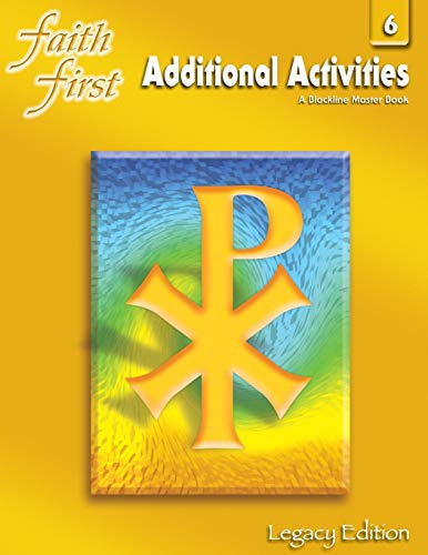 Beispielbild fr Faith First Legacy Edition: Additional Activities: A Blackline Masters Book, Grade 6 zum Verkauf von Wonder Book