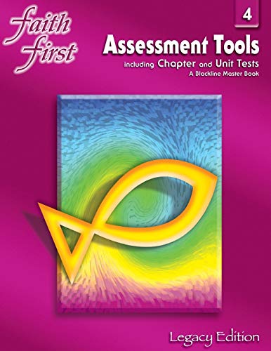 Beispielbild fr Faith First Legacy Edition: Assessment Tools Including Chapter and Unit Tests; A Blackline Master Book, Grade 4 zum Verkauf von Wonder Book