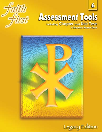 Beispielbild fr Faith First Legacy Edition: Assessment Tools Including Chapter and Unit Tests; A Blackline Master Book, Grade 6 zum Verkauf von Wonder Book