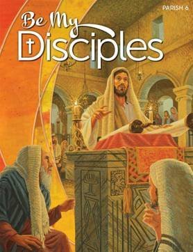 Stock image for Be My Disciple Grade 6 Parish Edition (BeMyDisciples.com) for sale by Your Online Bookstore