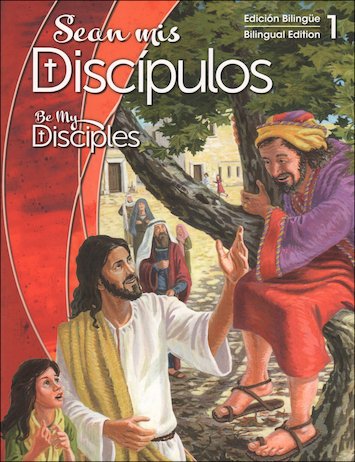 Beispielbild fr Be My Disciples (Bilingual) : Grade 1 zum Verkauf von Better World Books
