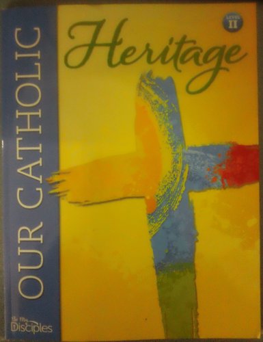 Imagen de archivo de Our Catholic Heritage: Level 2 Student Book a la venta por -OnTimeBooks-