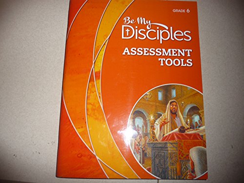 Stock image for RCL Benziger Be My Disciples Grade 6 Assessment Tools for sale by ThriftBooks-Dallas
