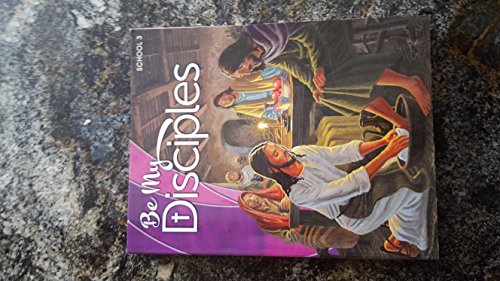 Stock image for Be My Disciples - School Edition - Grade 3 for sale by Goodwill