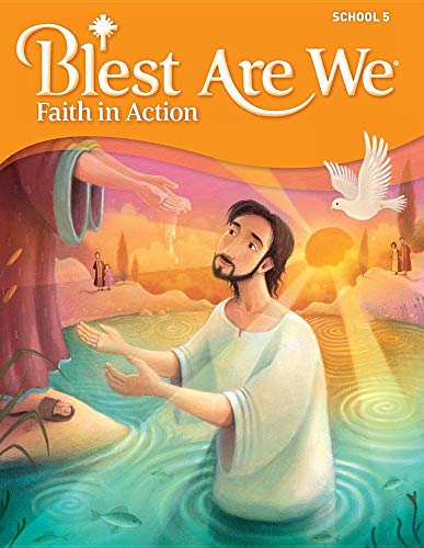 Stock image for Blest Are We Faith in Action - School, Student Textbook Grade 5 for sale by BooksRun