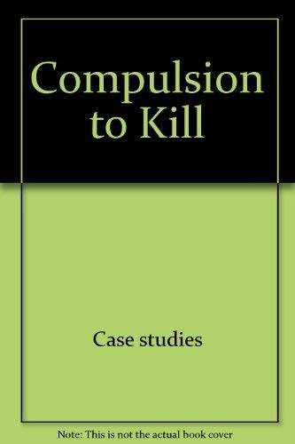 Imagen de archivo de Compulsion to Kill (True Crime) a la venta por Hawking Books
