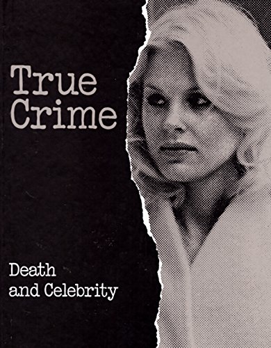 Beispielbild fr True Crime; Death and Celebrity zum Verkauf von Argosy Book Store, ABAA, ILAB