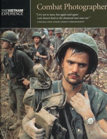 Imagen de archivo de Combat Photographer (The Vietnam Experience) a la venta por Wonder Book