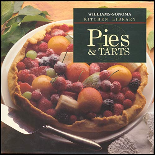 Imagen de archivo de Pies & Tarts (Williams-Sonoma Kitchen Library) a la venta por Orion Tech