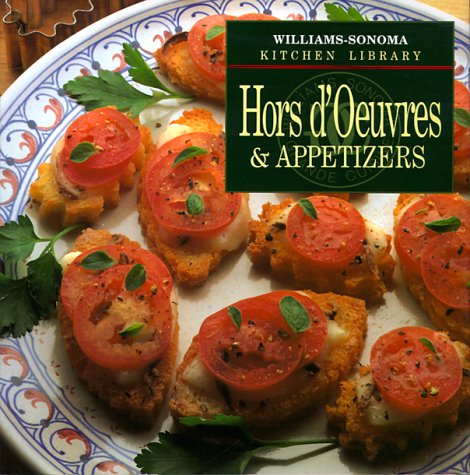 Imagen de archivo de Hors D'Oeuvres & Appetizers (Williams-Sonoma Kitchen Library) a la venta por Orion Tech
