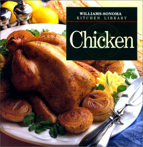 Beispielbild fr Chicken (Williams-Sonoma Kitchen Library) zum Verkauf von WorldofBooks