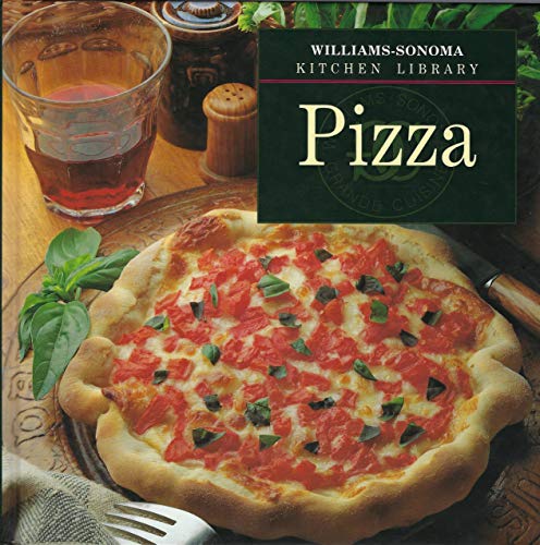 Pizza (Williams-Sonoma Kitchen Library) (9780783502298) by De' Medici Stucchi, Lorenza; Williams, Chuck