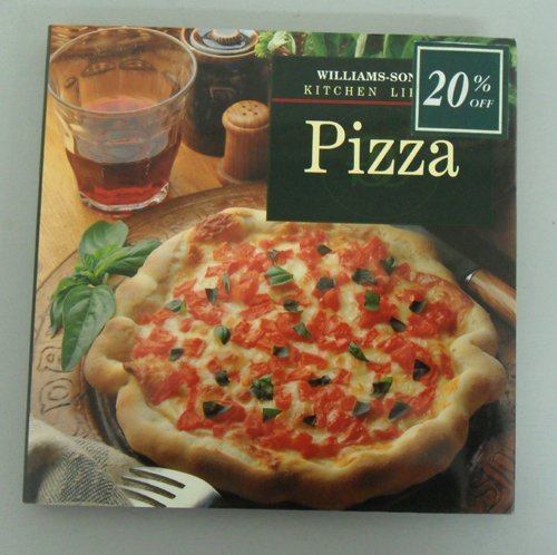 9780783502304: Pizza (Williams-Sonoma Kitchen Library)