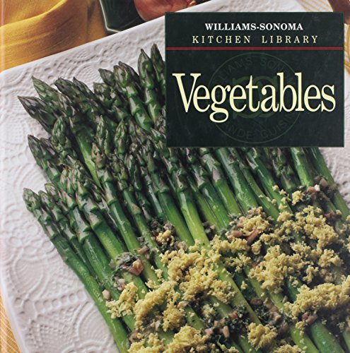 9780783502540: Vegetables (Williams-Sonoma Kitchen Library)