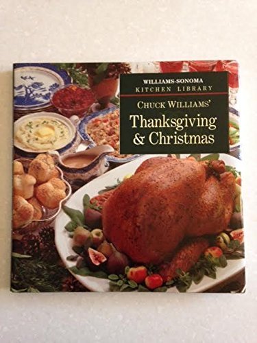 9780783502595: Chuck Williams' Thanksgiving & Christmas