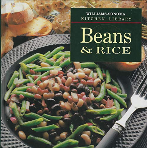 Beispielbild fr Beans & Rice (Williams-Sonoma Kitchen Library) zum Verkauf von SecondSale