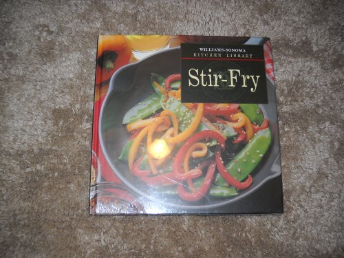 Imagen de archivo de Stir-Fry (Williams-Sonoma Kitchen Library) a la venta por Gulf Coast Books