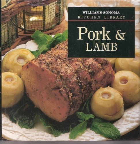 Stock image for Pork & Lamb (Williams-Sonoma Kitchen Library) for sale by Your Online Bookstore