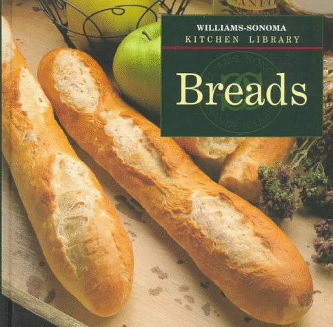 Imagen de archivo de Breads (Williams Sonoma Kitchen Library) a la venta por Ergodebooks