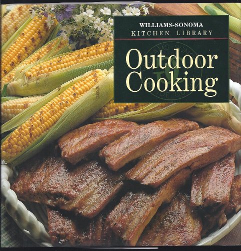 9780783503202: Outdoor Cooking (Williams Sonoma Kitchen Library)