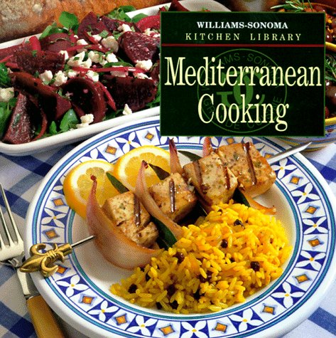 Stock image for Mediterranean Cooking (Williams Sonoma Kitchen Library) for sale by Your Online Bookstore