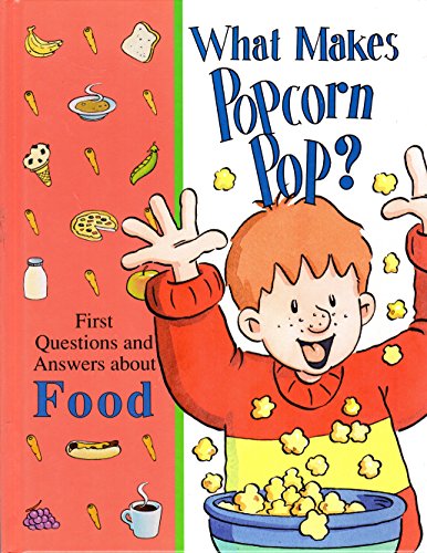 Beispielbild fr What Makes Popcorn Pop?: And Other Questions About the World Around Us (Library of First Questions and Answers) zum Verkauf von Orion Tech