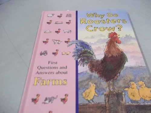 Beispielbild fr Why Do Roosters Crow?: First Questions and Answers About the Farm (TIME-LIFE LIBRARY OF FIRST QUESTIONS AND ANSWERS) zum Verkauf von Wonder Book