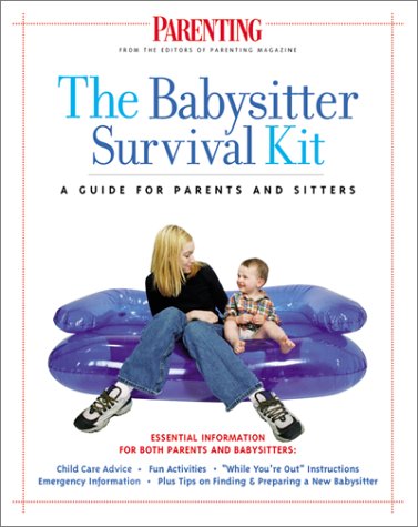 Stock image for The Babysitter's Survival Kit : A Guide for Parents and Sitters for sale by SecondSale