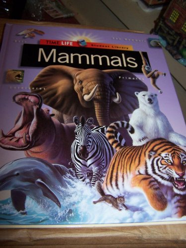 9780783513515: Mammals (Time-life Student Library)