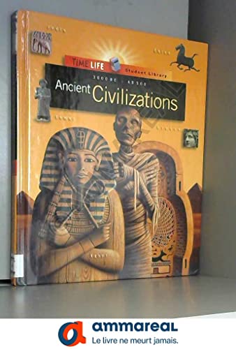 Stock image for Ancient Civilizations: 3000 Bc-Ad 500 (Time-life Student Library) for sale by Ravin Books