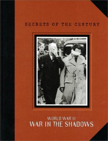 9780783519500: World War II: War in the Shadows (Secrets of the Century)