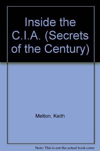 9780783519517: Inside the C.I.A. (Secrets of the Century S.)