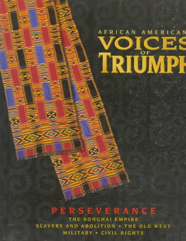 Stock image for African Americans ~ Voices of Triumph ~ Perseverance ~ Songhai Empire * Slavery & Abolition * Surge Westward * Soldiers in the Shadows * Advocates for Change for sale by Gulf Coast Books