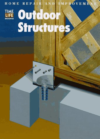 9780783539034: Outdoor Structures (Home Repair and Improvement, Updated Series)