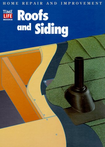 Imagen de archivo de Roofs and Siding (HOME REPAIR AND IMPROVEMENT (UPDATED SERIES)) a la venta por Gulf Coast Books