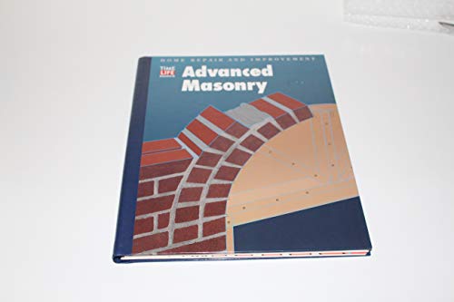 Stock image for Advanced Masonry (Home Repair and Improvement, Updated Series) for sale by Wonder Book