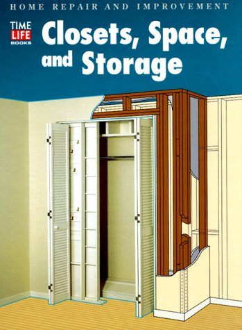 Imagen de archivo de Closets, Space, and Storage (Home Repair and Improvement, Updated Series) a la venta por Orion Tech