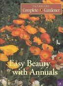 Beispielbild fr Easy Beauty With Annuals (Time-life Complete Gardener) zum Verkauf von Wonder Book