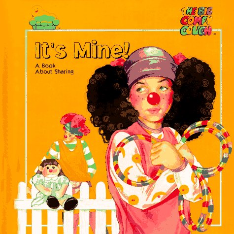 Imagen de archivo de It's Mine! A Book About Sharing a la venta por Wonder Book