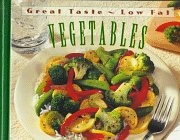 Stock image for Vegatables (Great Taste, Low Fat) for sale by BookHolders