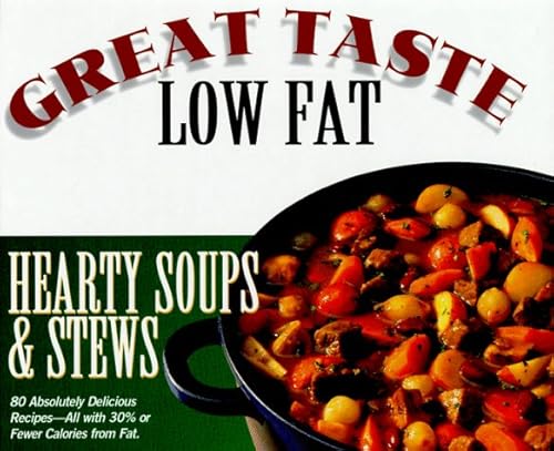 Beispielbild fr Great Taste - Low Fat : Hearty Soups & Stews zum Verkauf von J J Basset Books, bassettbooks, bookfarm.co.uk