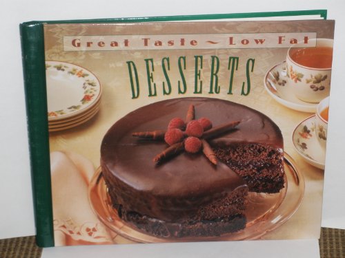 Stock image for Great Taste Low Fat Desserts for sale by ThriftBooks-Atlanta