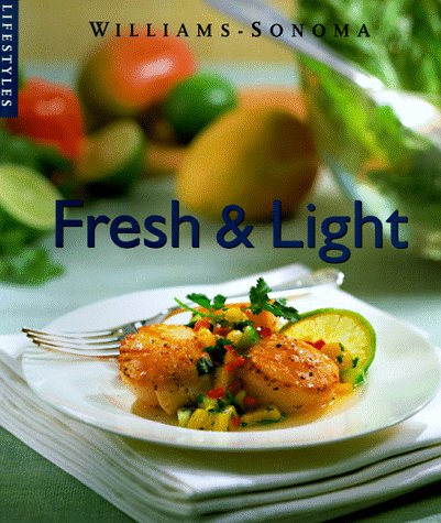 9780783546179: Fresh & Light (Williams-Sonoma Lifestyles , Vol 8)