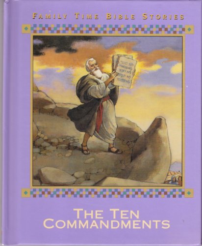 Stock image for The Ten Commandments (Family Time Bible Stories) for sale by Wonder Book