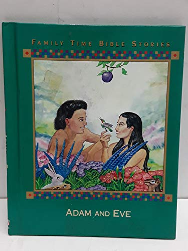 Stock image for Adam and Eve (Family Time Bible Stories) for sale by Wonder Book