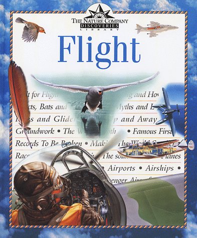 Imagen de archivo de Flight (Nature Company Discoveries Libraries) a la venta por Wonder Book